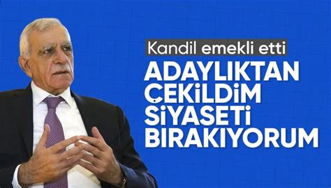 Dem Partiden Mardin Adaylığını Duyuran Ahmet Türk Geri çekildi Aktif Siyaseti Bırakıyorum