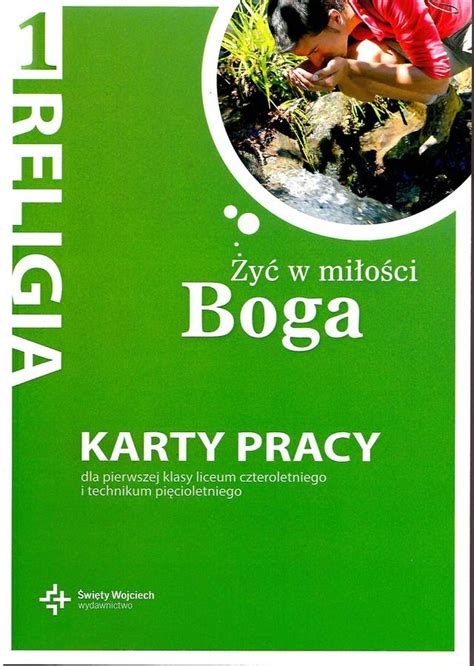 Religia Żyć w miłości Boga Karty pracy dla klasy 1 Liceum po