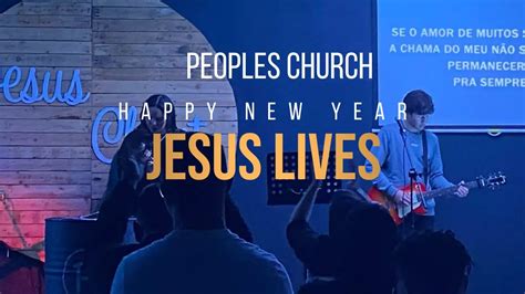 Live New Year Eve Worship Peoples Church Youtube