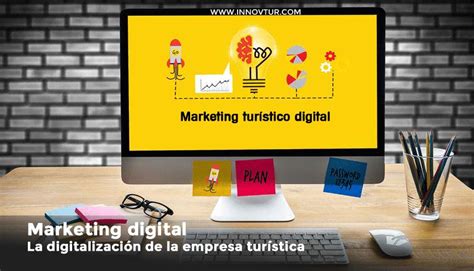 Marketing turístico digital Cómo digitalizar tu negocio y aumentar tus