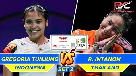 Gregoria Mariska Tunjung Vs Ratchanok Intanon Set Uber Cup