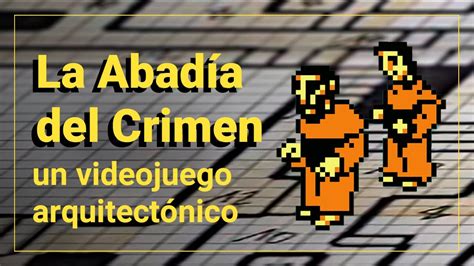 X La Abad A Del Crimen Sello De Una Arquitectura Virtual Youtube