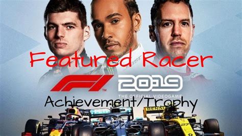 F1 2019 Featured Racer Achievementtrophy 100 Guides Youtube