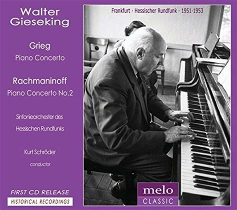 Historical Recording Walter Gieseking Plays Grieg And Rachmaninoff By