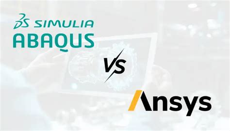 What is the best FEA software for you: ABAQUS or ANSYS?