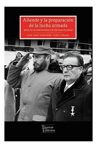 Libro Allende Y La Preparacion De La Lucha Armada 016