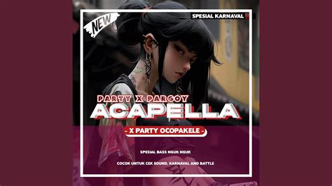 Party Margoy Acapella X Ocopakele YouTube