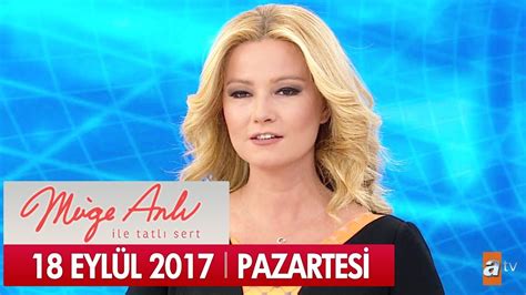 Müge Anlı ile Tatlı Sert 18 Eylül 2017 Tek Parça YouTube