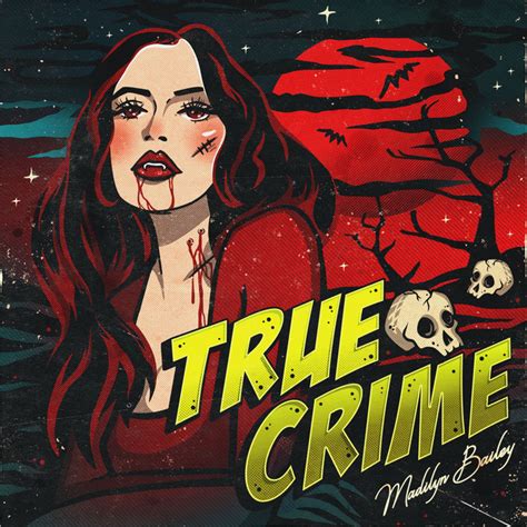 True Crime Song By Madilyn Madilyn Bailey Spotify