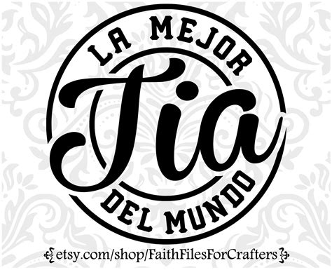 La Mejor Tia Del Mundo Svg Tia Shirt Svg Tia Mug Svg Tia Etsy Finland