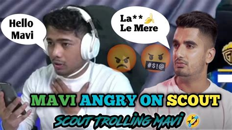 Scout Trolling Mavi Scout Angry On Mavi Scout Funny Moments