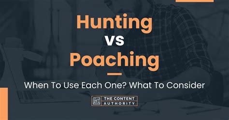 Hunting vs Poaching: When To Use Each One? What To Consider