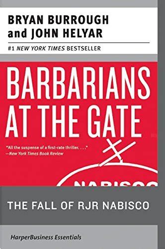 Barbarians at the Gate: The Fall of RJR Nabisco by Bryan Burrough | Goodreads