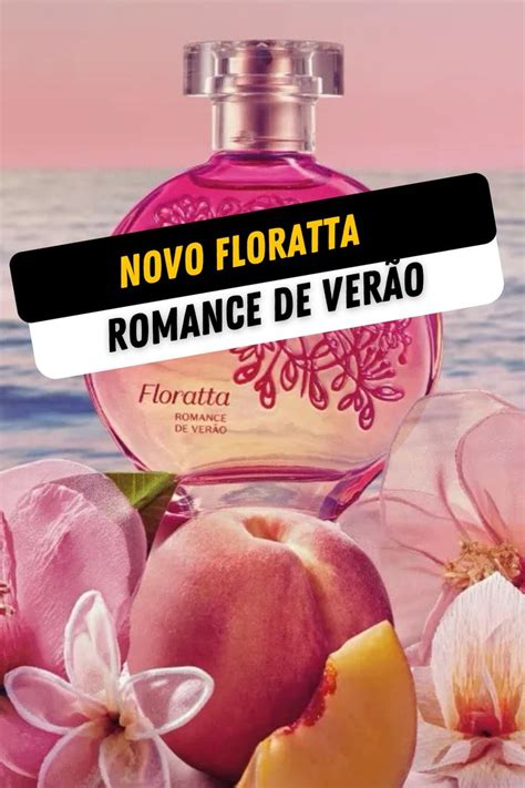 Novo Perfume Floratta Romance De Ver O