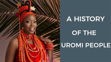 The History Of Uromi People Of Edo State Nigeria Youtube