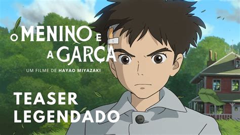 O MENINO E A GARÇA Teaser Legendado Studio Ghibli YouTube