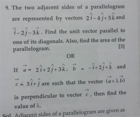 9. The two adjacent sides of a parallelogram are represented by vectors 2..