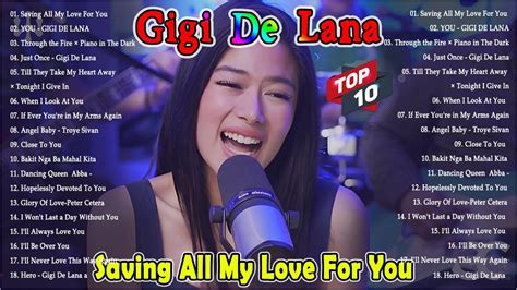 GIGI DE LANA Top 20 Hits Songs Cover Nonstop Playlist 2023 Saving All