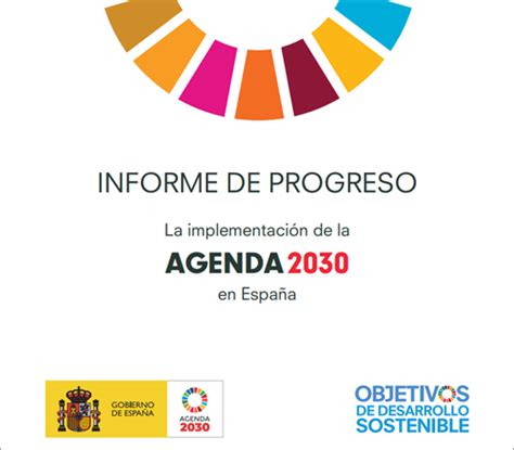 El Gobierno Publica El Informe De Progreso Sobre La Implementación De La Agenda 2030 En España