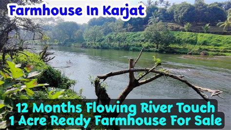 Months Flowing Acre River Touch Bhk Farmhouse For Sale In Karjat