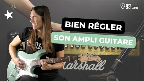 Comment BIEN RÉGLER son AMPLI guitare YouTube