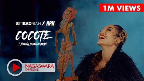 Siti Badriah X RPH Cocote Tolong Dikondisikan Official Music Video