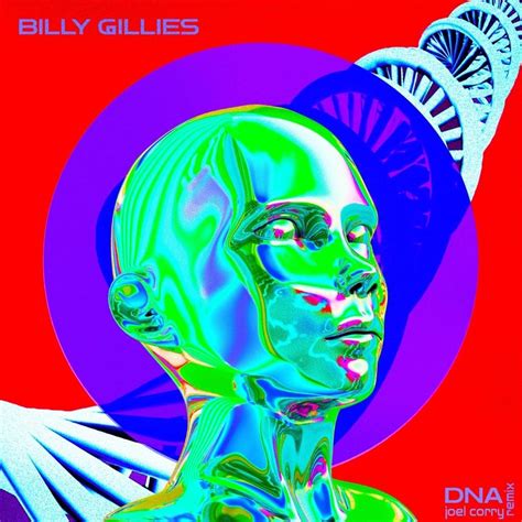 Billy Gillies DNA Loving You Joel Corry Remix Lyrics Genius Lyrics