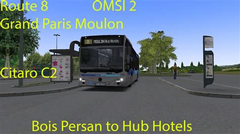 OMSI 2 Grand Paris Moulon Route 8 Bois Persan To Hub Hotels Citaro