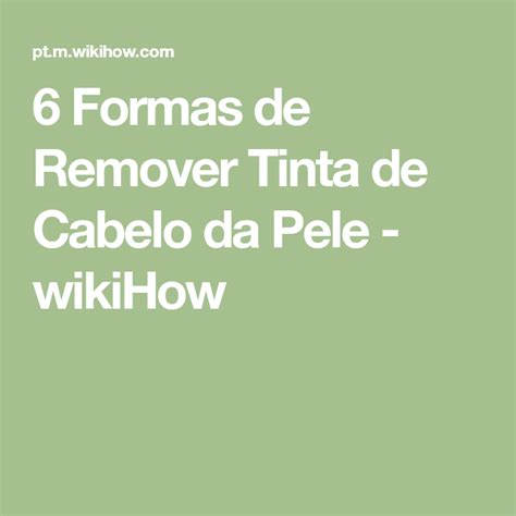 O Que Remove Tinta De Cabelo Da Pele - 3 Formas de Remover Tinta de Cabelo da Pele - wikiHow | Remover tinta ...
