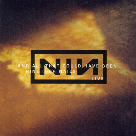 Release “and All That Could Have Been Live” By Nine Inch Nails Musicbrainz