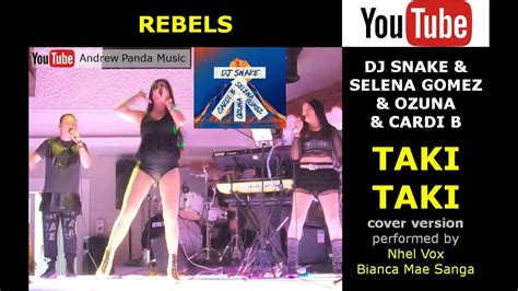 DJ SNAKE SELENA GOMEZ OZUNA CARDI B TAKI TAKI Live Cover