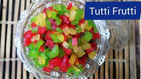 Tutti Frutti Recipe How To Make Tutti Frutti Home Made Tutti