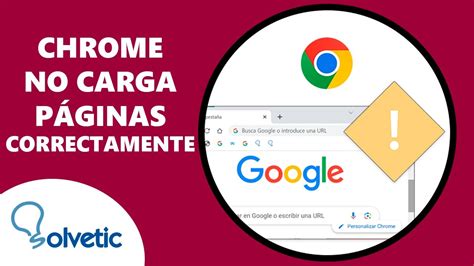 Chrome No Carga Paginas Correctamente Youtube