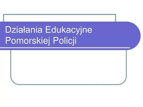 Ppt Dzia Ania Edukacyjne Pomorskiej Policji Powerpoint Presentation