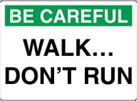 Walk Don't Run Sign – Veteran Safety Solutions