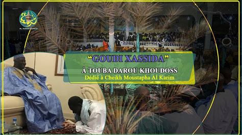 Darou Khoudoss Goudi Xassida Dédié à S Modou Moustapha MBACKE