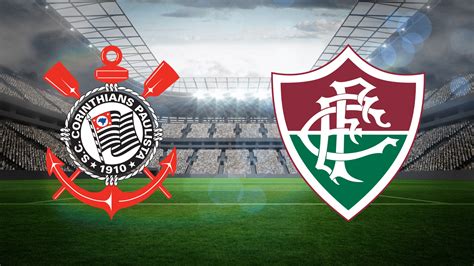 Corinthians X Fluminense Ao Vivo E Online Onde Assistir Horário E