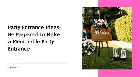 10 Party Entrance Ideas Be Prepared To Make A Memorable Party Entrance Virtual Edge