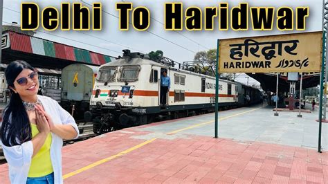 Delhi To Haridwar By Train Train