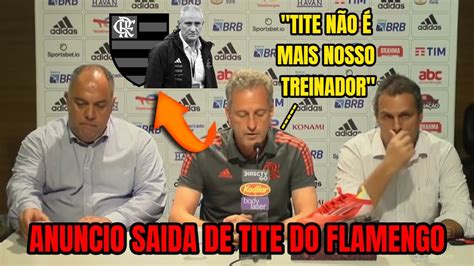 Flamengo Anuncia Saida De Tite Youtube