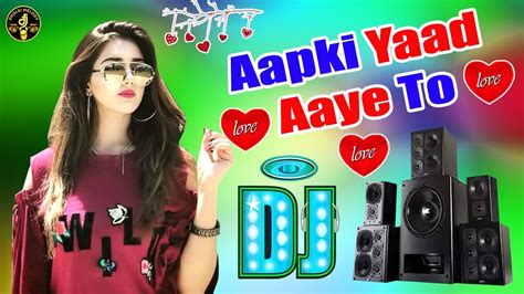 Aapki Yaad Aaye To Dil Kya Kare Dj Viral Song Old Dj Remix Song