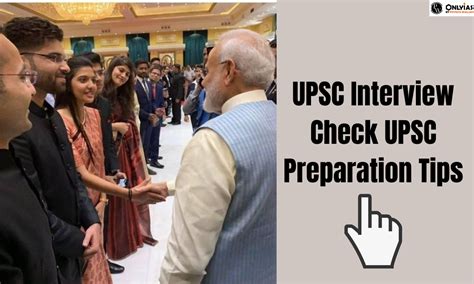 Upsc Interview Dates Marks Interview Questions And Preparation Tips