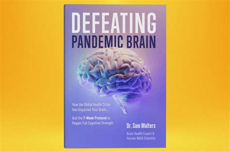 Defeating Pandemic Brain Reviewed Vitality Now 7 Week Global Health