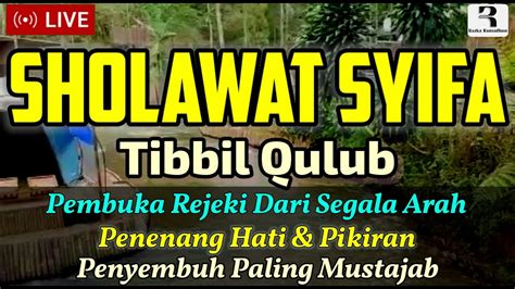 Sholawat Nabi Merdu Thibbil Qulub Sholawat Syifa Penenang Hati