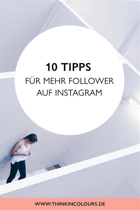 10 Tipps Für Mehr Follower Und Likes Auf Instagram Instagram Tipps