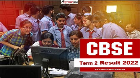 Cbse Class 10th 12th Results 2022 Date Time Cbse Gov In Get Result