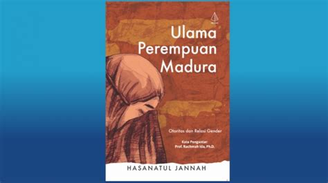 Ulasan Buku Ulama Perempuan Madura Peran Istri Kiai Dalam Mengayomi Santri