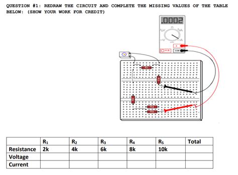 Solved QUESTION 1 REDRAW THE CIRCUIT AND COMPLETE THE Chegg