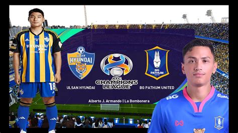 Ulsan Hyundai Vs BG Pathum United AFC Champions Leagues 09 19