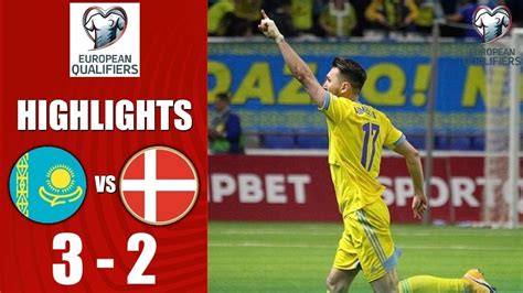 Kazakhstan Vs Denmark All Goals And Highlights Euro